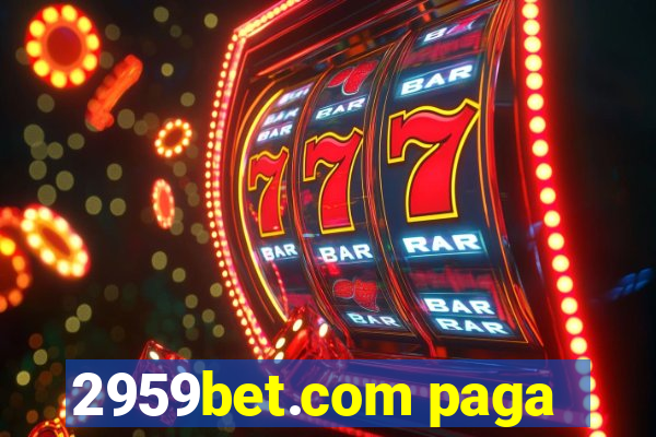 2959bet.com paga